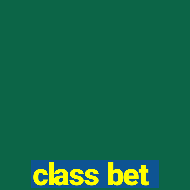 class bet