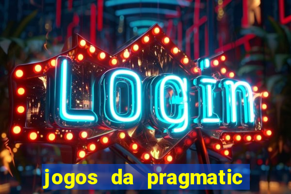 jogos da pragmatic que pagam bem