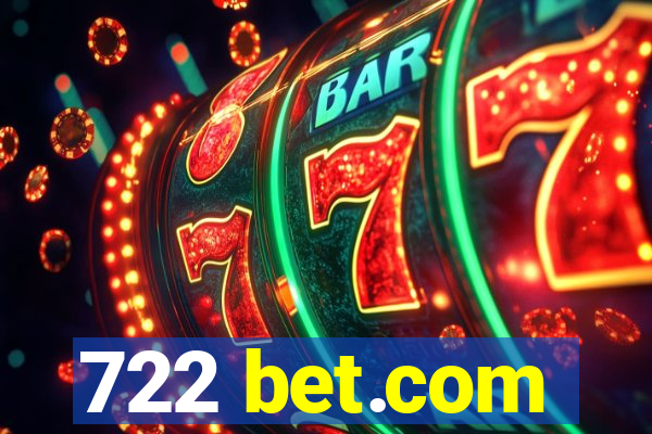 722 bet.com