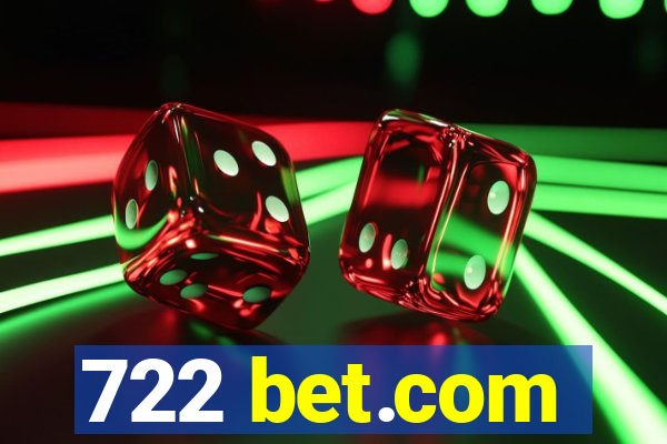 722 bet.com