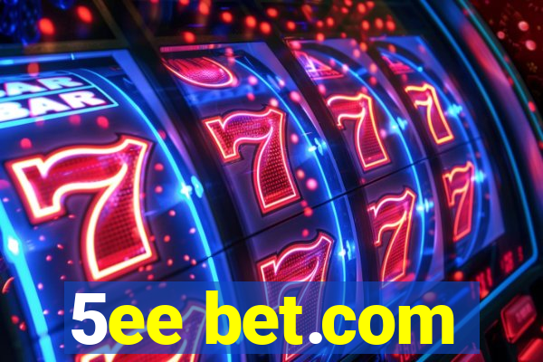 5ee bet.com