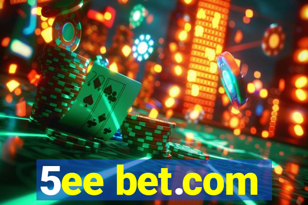 5ee bet.com