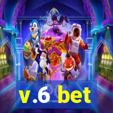 v.6 bet