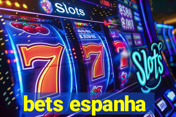 bets espanha