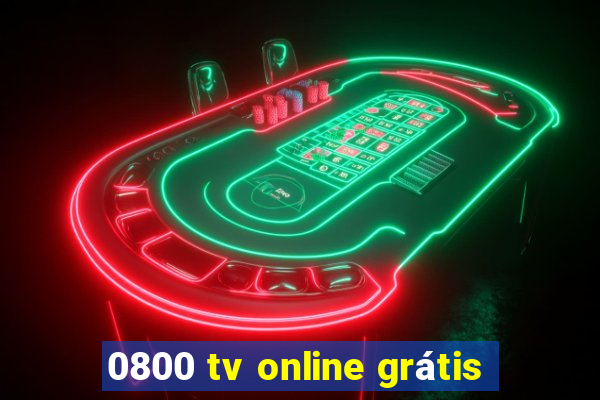 0800 tv online grátis