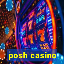 posh casino