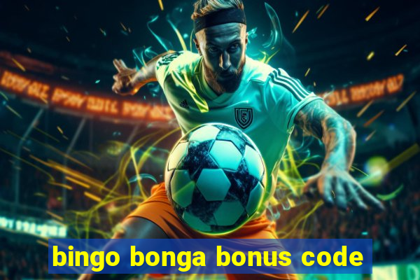 bingo bonga bonus code