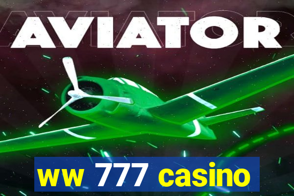 ww 777 casino