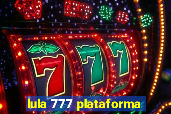 lula 777 plataforma