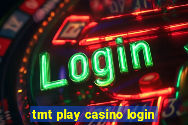 tmt play casino login