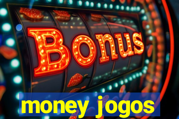 money jogos