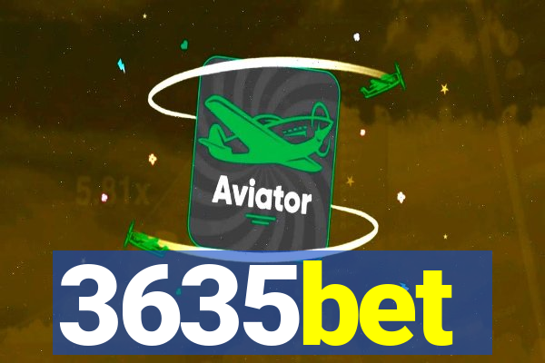 3635bet