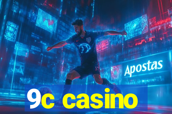 9c casino