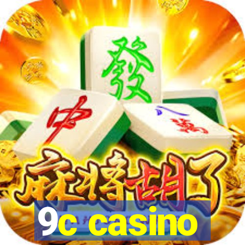 9c casino