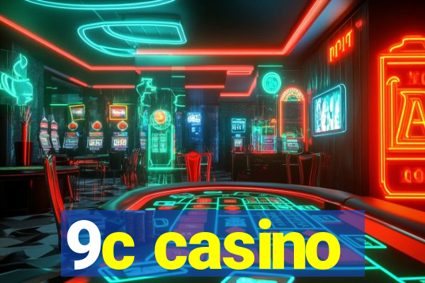 9c casino