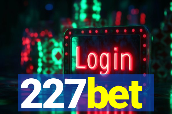 227bet