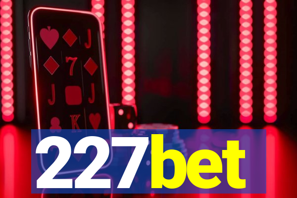 227bet