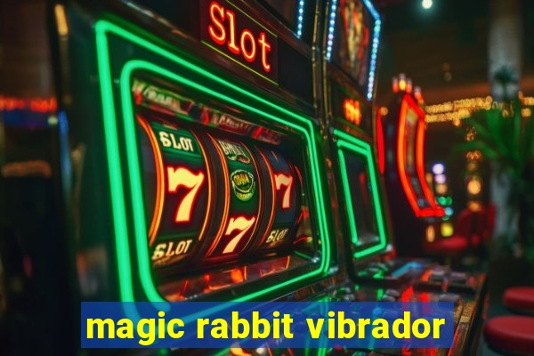 magic rabbit vibrador