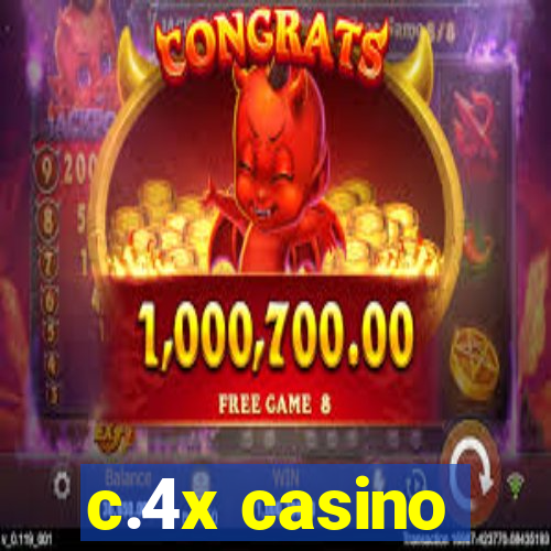 c.4x casino