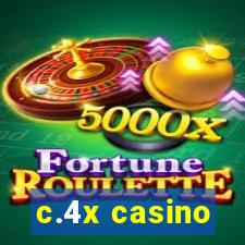 c.4x casino