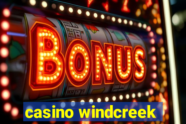 casino windcreek