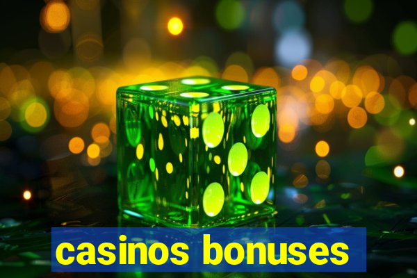 casinos bonuses