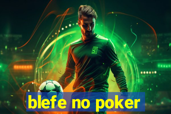 blefe no poker