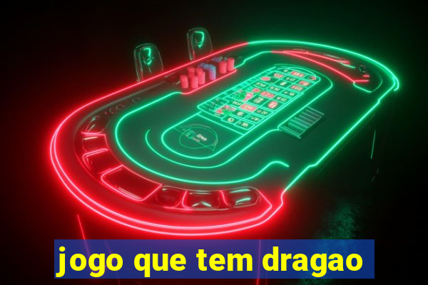 jogo que tem dragao