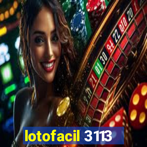 lotofacil 3113