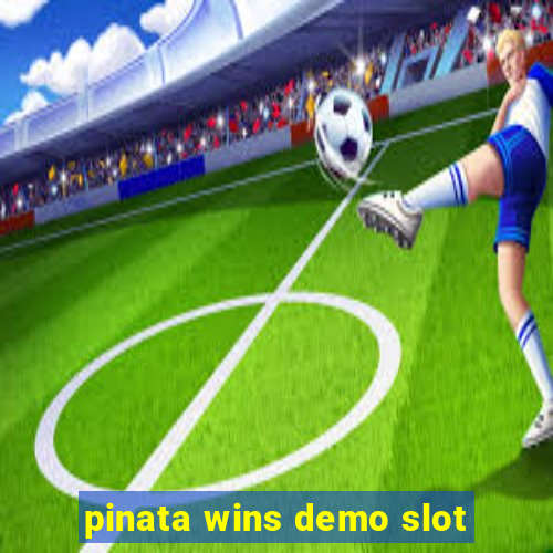 pinata wins demo slot