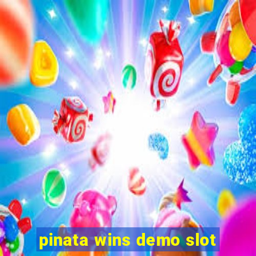 pinata wins demo slot