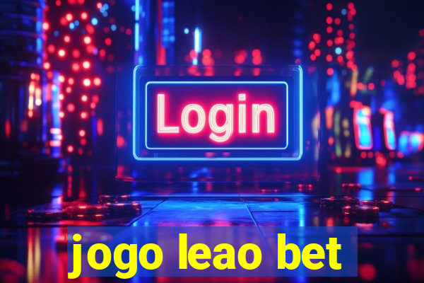 jogo leao bet