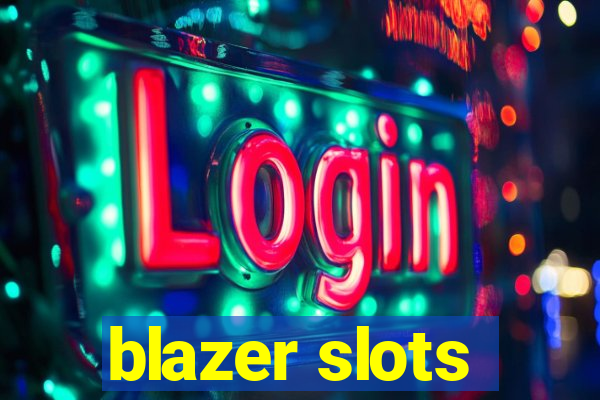 blazer slots