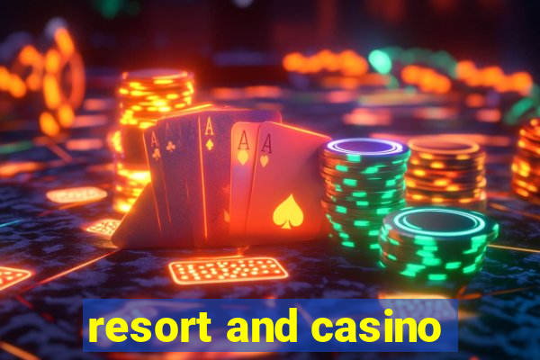 resort and casino