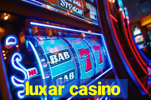 luxar casino