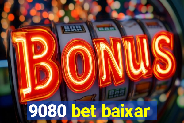 9080 bet baixar