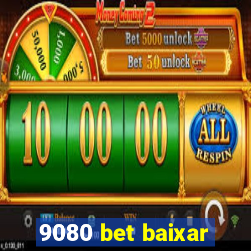 9080 bet baixar