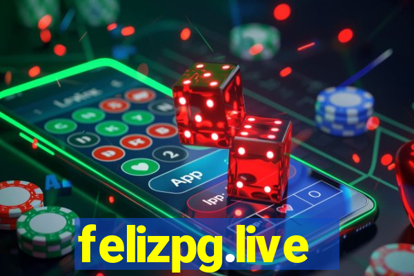 felizpg.live