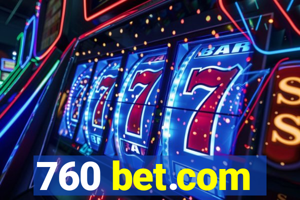 760 bet.com