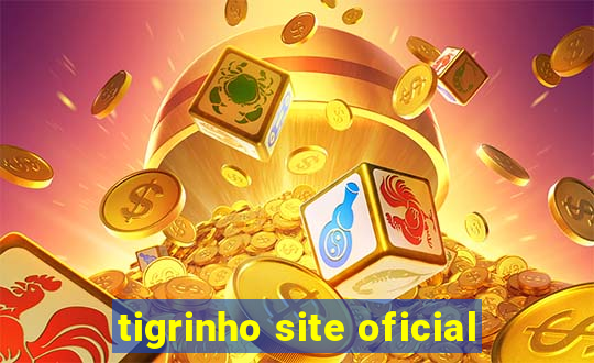 tigrinho site oficial