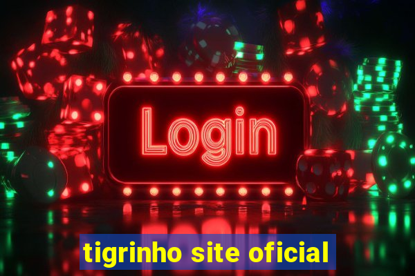 tigrinho site oficial