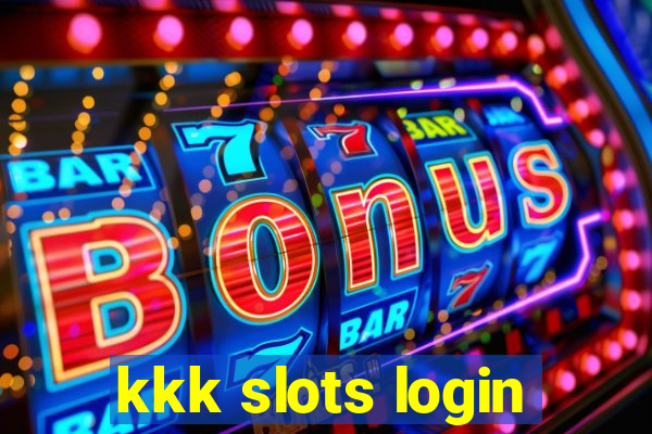 kkk slots login