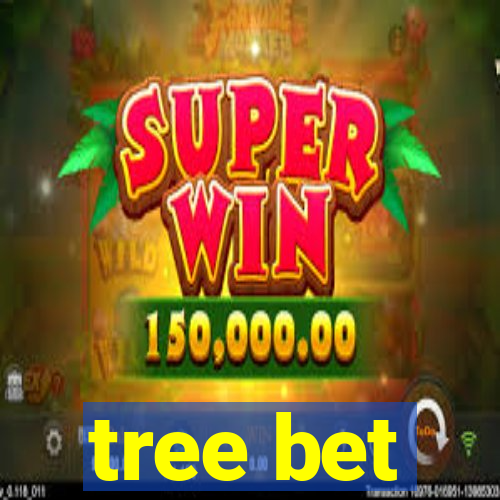 tree bet