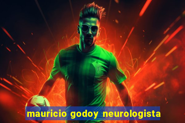 mauricio godoy neurologista