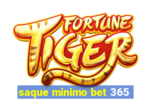 saque minimo bet 365