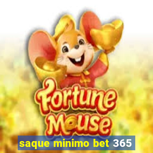 saque minimo bet 365