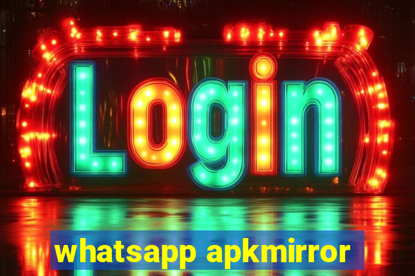 whatsapp apkmirror