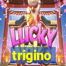 trigino