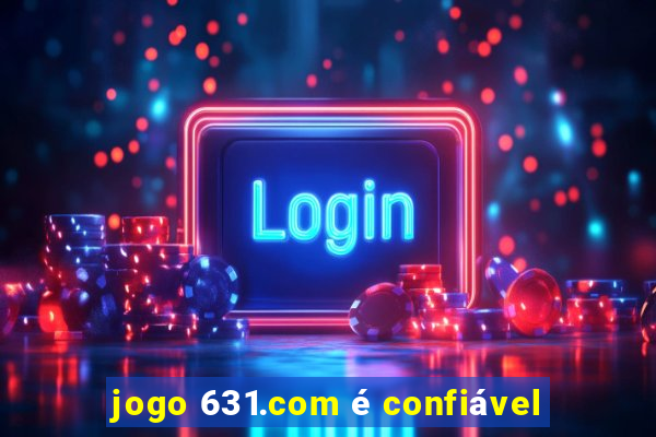 jogo 631.com é confiável