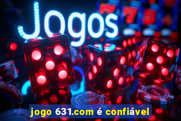 jogo 631.com é confiável